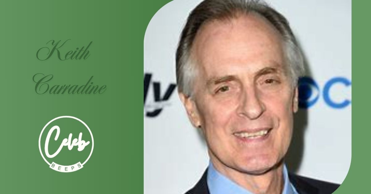 Keith Carradine Net Worth: Biography, Age, Family, and More