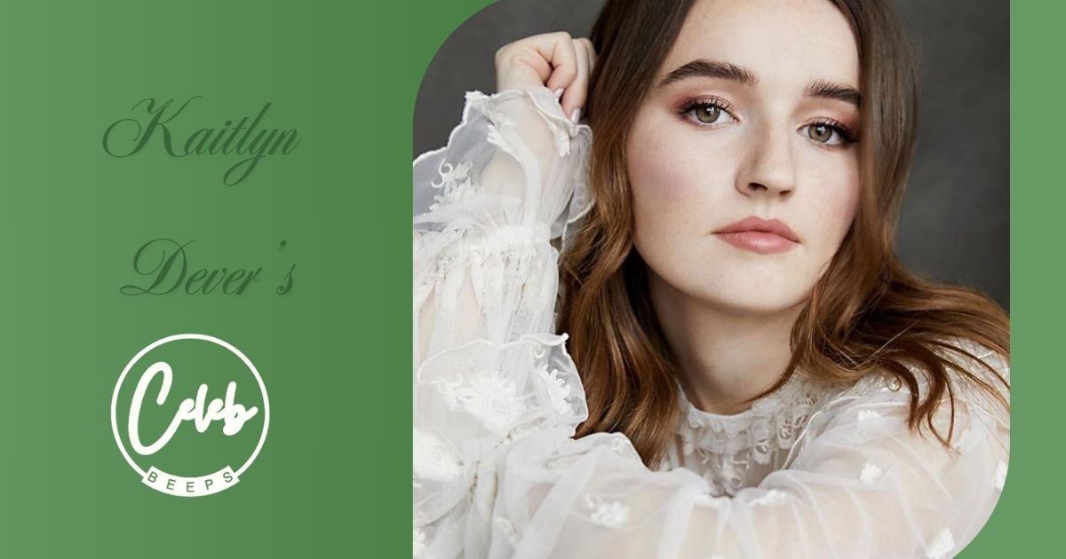 Kaitlyn Dever’s Partner & Net Worth: Truth Behind the Rumors