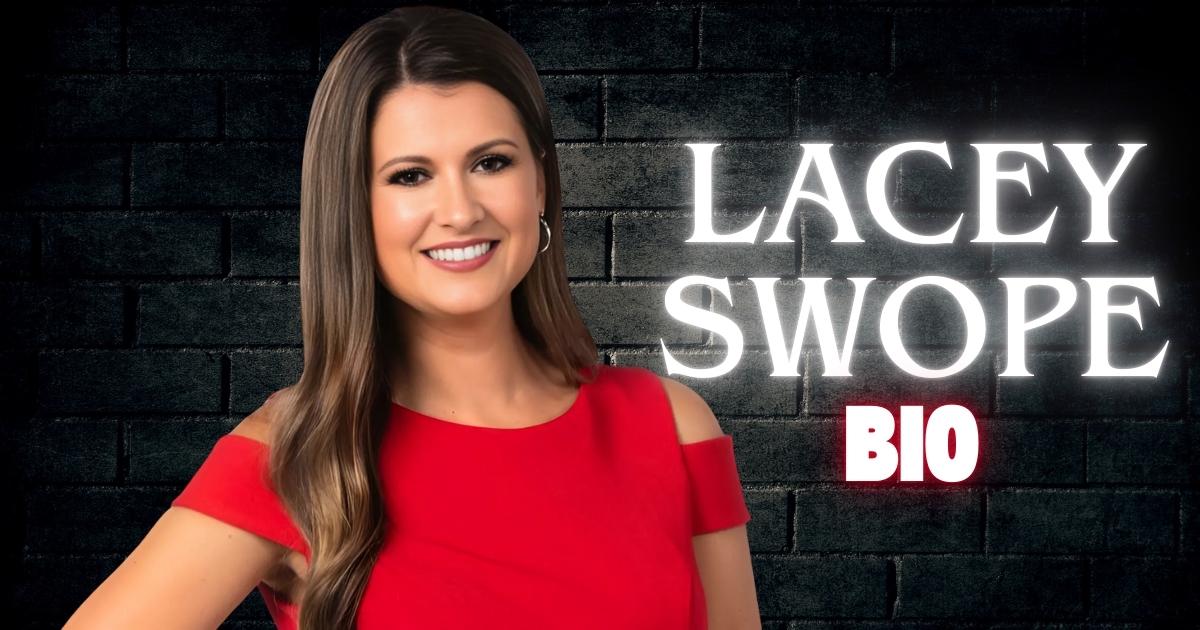 Lacey Swope Bio, Wiki, Age, Family, Husband, News 9, Net worth, and Salary